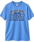 I’m Just Here For The Riot-Gildan 5000 Tee
