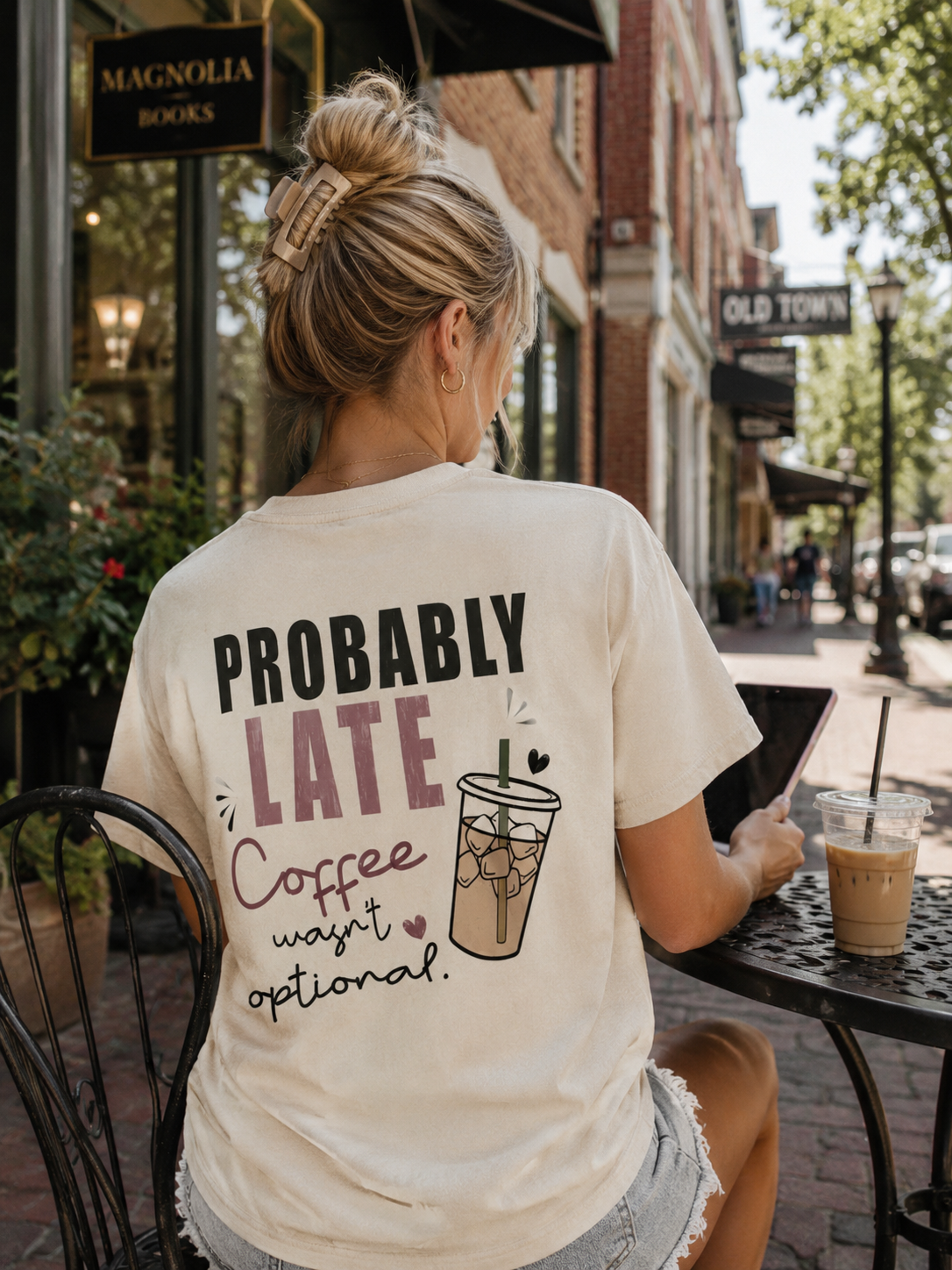 Probably Late Coffee Wasn’t OptionalTee|Comfort Colors®