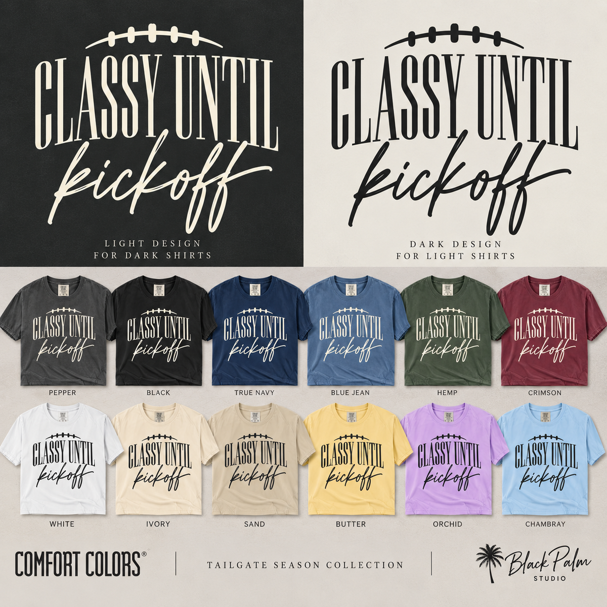 Classy Until Kickoff-Comfort Colors Tee