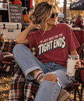 I'm Just Here For the Tight Ends-Comfort Colors Tee